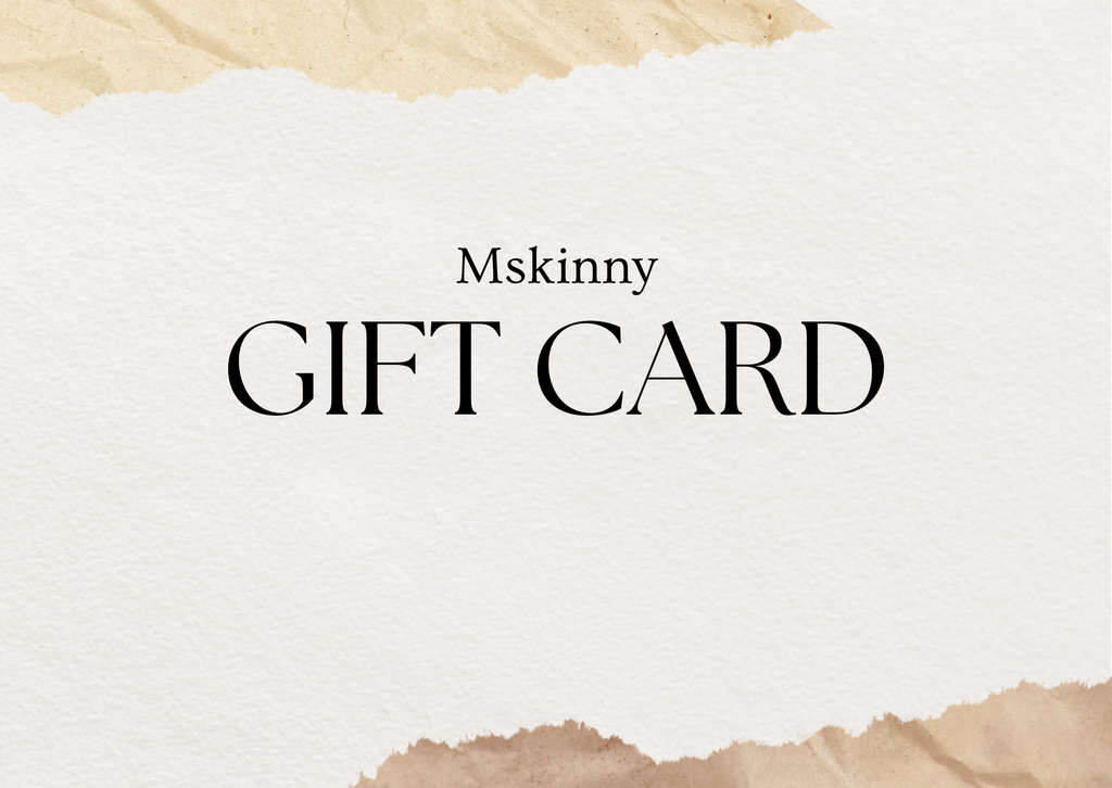 Mskinny Gift Cards